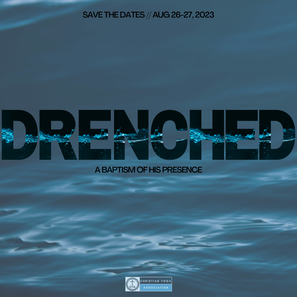 CYA Drenched A Baptism of His Presence