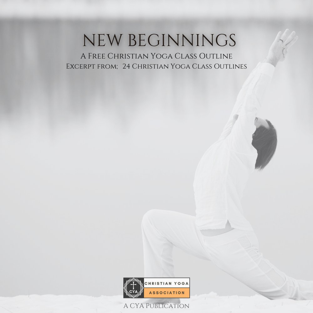 Christian Yoga Association 24 Christian Yoga Class Outlines: Two a Month Based on the Season and Holidays